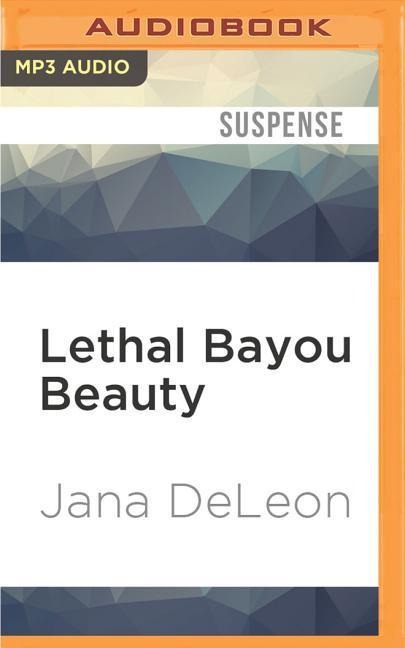 Lethal Bayou Beauty - Jana Deleon