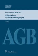 Cover-Bild zum Titel 'Schweizerisches Recht der Allgemeinen Geschäftsbedingungen (AGB)' von 'Ernst A. Kramer, Thomas Probst, Roman Perrig'