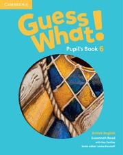 Guess What! Level 6 Pupil's Book British English - Susannah Reed