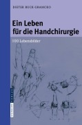 Cover-Bild zum Titel 'Ein Leben für die Handchirurgie' von 'Dieter Buck-Gramcko'