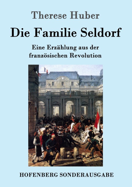 Die Familie Seldorf - Therese Huber