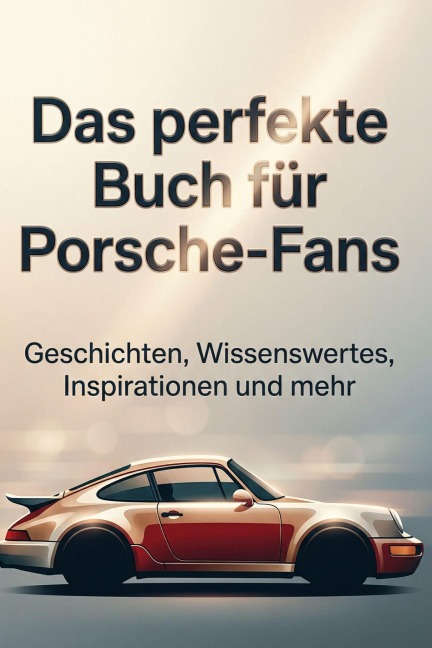 Das perfekte Buch für Porsche-Fans - Mia Lange