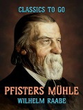 Cover-Bild zum Titel 'Pfisters Mühle' von 'Wilhelm Raabe'