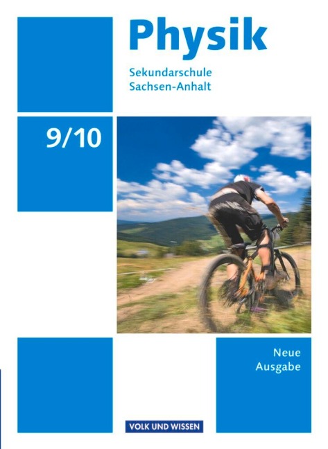 Physik - Sekundarschule Sachsen-Anhalt. Neue Ausgabe 9./10. Schuljahr. Schülerbuch - Rolf Otto, Jessie Best, Helmut F. Mikelskis, Christiane Gruhnert, Klaus Liebers