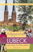 Aufgewachsen in Lübeck den 60er und 70er Jahren - Ole Nissen