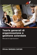 Cover-Bild zum Titel 'Teorie generali di organizzazione e gestione aziendale' von 'Olivier Baraka Safari'