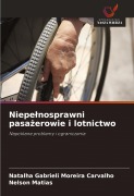 Cover-Bild zum Titel 'Niepe¿nosprawni pasa¿erowie i lotnictwo' von 'Natalha Gabrieli Moreira Carvalho, Nelson Matias'