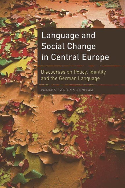 Language and Social Change in Central Europe - Patrick Stevenson, Jenny Carl