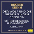 Cover-Bild zum Titel 'Der Wolf und die sieben jungen Geißlein / Schneeweißchen und Rosenrot / Allerleirauh' von 'Jacob Ludwig Karl Grimm, Wilhelm Carl Grimm, Fabritio Caroso, Michael Praetorius'