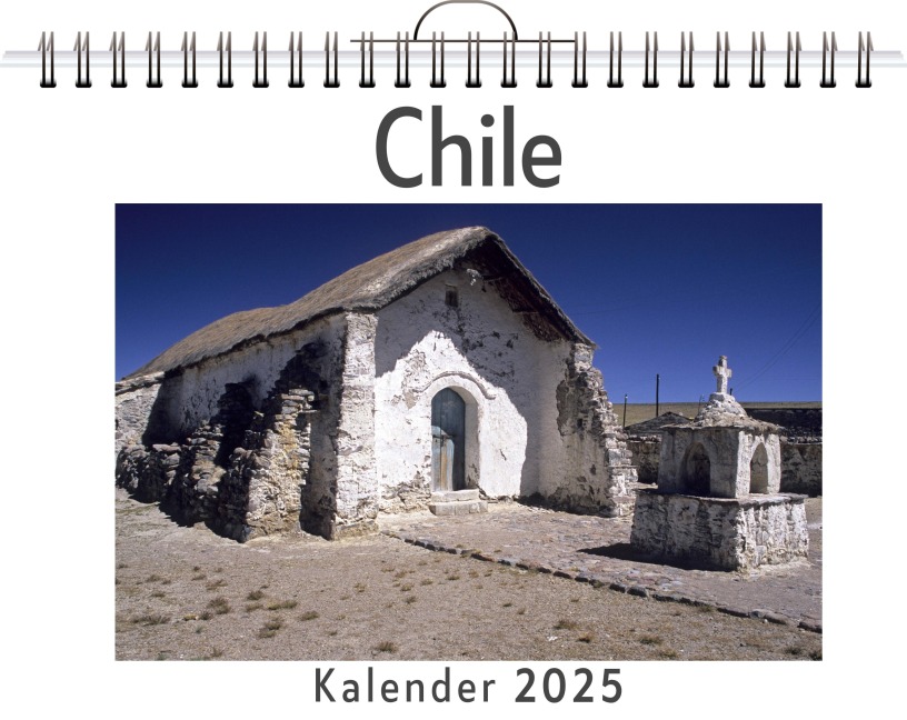 Chile - (Wandkalender 2025, Kalender DIN A4 quer, Monatskalender im Querformat mit Kalendarium, das perfekte Geschenk) - Emma Lehmann