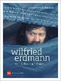 Wilfried Erdmann - von außen nach innen - Johannes Erdmann