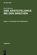 Cover-Bild zum Titel 'Alexander von Aphrodisias' von 'Paul Moraux'