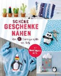 Cover-Bild zum Titel 'Schöne Geschenke nähen. Über 30 Lieblingsprojekte aus Stoff' von ''