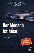 Cover-Bild zum Titel 'Der Mensch ist böse' von 'Julian Hannes'