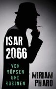 Cover-Bild zum Titel 'Von Möpsen und Rosinen' von 'Miriam Pharo'