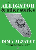 Cover-Bild zum Titel 'Alligator' von 'Dima Alzayat'