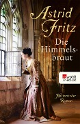 Die Himmelsbraut - Astrid Fritz