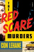 Cover-Bild zum Titel 'The Red Scare Murders' von 'Con Lehane'