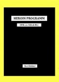 Cover-Bild zum Titel 'HEROINPROGRAMM' von 'Kurt Baldauf'