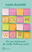Cover-Bild zum Titel 'Reclaim Work' von 'Hans Rusinek'