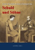 Schuld und Sühne - Fjodor Michailowitsch Dostojewski