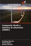 Cover-Bild zum Titel 'Compositi ibridi a matrice di alluminio (HAMC)' von 'Pardeep Sharma, Vishal Dabra, Neeraj Sharma'