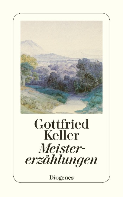 Meistererzählungen - Gottfried Keller