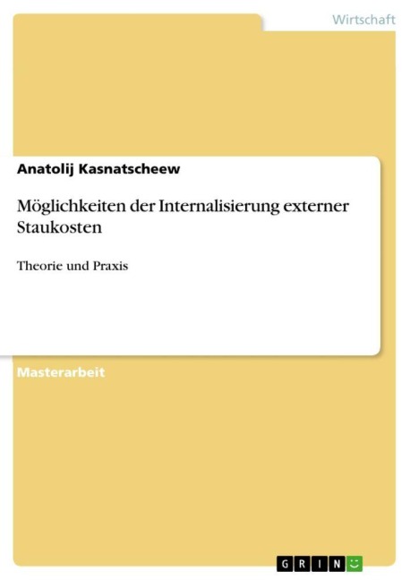 Möglichkeiten der Internalisierung externer Staukosten - Anatolij Kasnatscheew