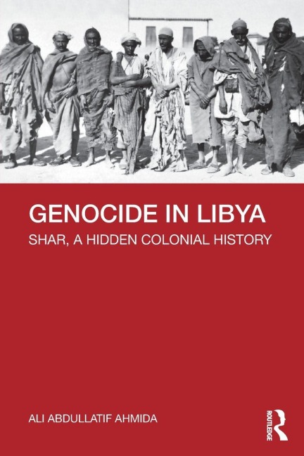 Genocide in Libya - Ali Abdullatif Ahmida