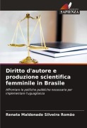 Cover-Bild zum Titel 'Diritto d'autore e produzione scientifica femminile in Brasile' von 'Renata Maldonado Silveira Romão'