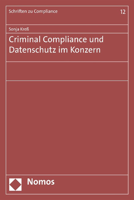 Criminal Compliance und Datenschutz im Konzern - Sonja Kreß