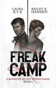 Cover-Bild zum Titel 'Freak Camp' von 'Laura Rye, Bailey R Hansen'