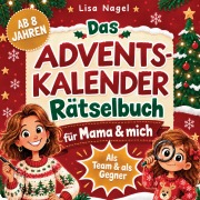 Cover-Bild zum Titel 'Das Adventskalender-Rätselbuch für Mama & mich - ab 8 Jahren' von 'Lisa Nagel'