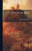 Cover-Bild zum Titel 'Spain in 1830; Volume 2' von 'Henry David Inglis'