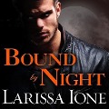 Cover-Bild zum Titel 'Bound by Night Lib/E' von 'Larissa Ione'