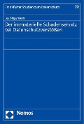 Der immaterielle Schadensersatz bei Datenschutzverstößen - Lea Stegemann