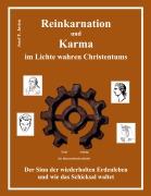 Cover-Bild zum Titel 'Reinkarnation und Karma im Lichte wahren Christentums' von 'Josef F. Justen'