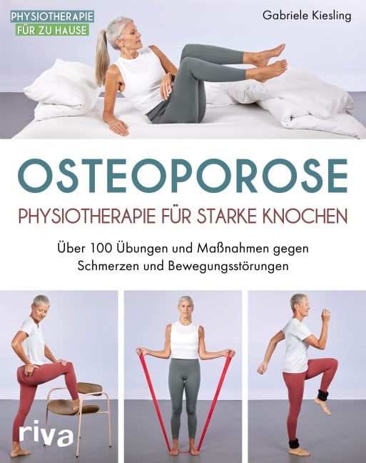 Osteoporose - Physiotherapie für starke Knochen - Gabriele Kiesling