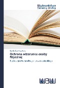 Cover-Bild zum Titel 'Ochrona wizerunku osoby fizycznej' von 'Kamila Czerniszewska'