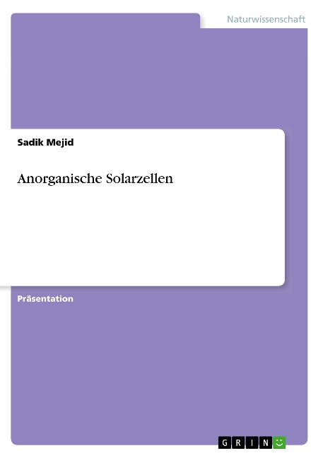Anorganische Solarzellen - Sadik Mejid