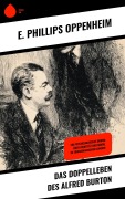 Cover-Bild zum Titel 'Das Doppelleben des Alfred Burton' von 'E. Phillips Oppenheim'