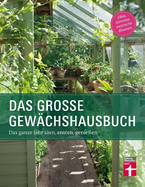 Das große Gewächshausbuch - Julia Gschwilm, Inger Palmstierna