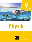 Cover-Bild zum Titel 'Physik 9 II/III Schülerband Realschule Bayern' von 'Franziska Weber, Uwe Weber-Haenel, Christian Axenbeck, Sebastian Floder, Robert Forster'