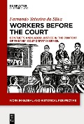 Cover-Bild zum Titel 'Workers Before the Court' von 'Texeira Da Silva Fernando'