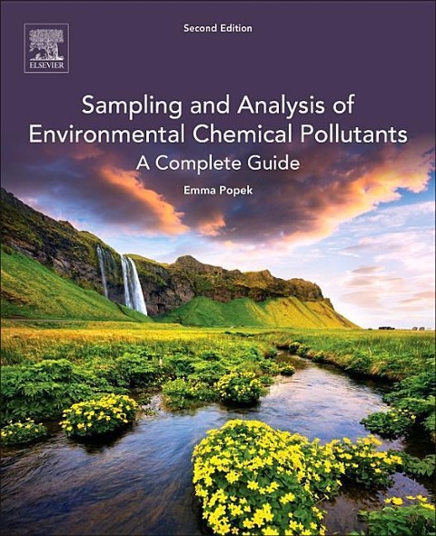 Sampling and Analysis of Environmental Chemical Pollutants - E P Popek
