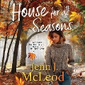 Cover-Bild zum Titel 'House for all Seasons' von 'Jenn J. McLeod'