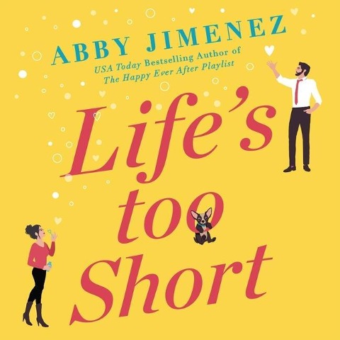 Life's Too Short Lib/E - Abby Jimenez