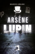 Cover-Bild zum Titel 'Arsène Lupin' von 'Maurice Leblanc'
