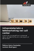 Infoproletariato e telemarketing nei call center - Talissa Naira Castanha, Luciene Rodrigues