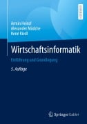 Cover-Bild zum Titel 'Wirtschaftsinformatik' von 'Armin Heinzl, René Riedl, Alexander Mädche'